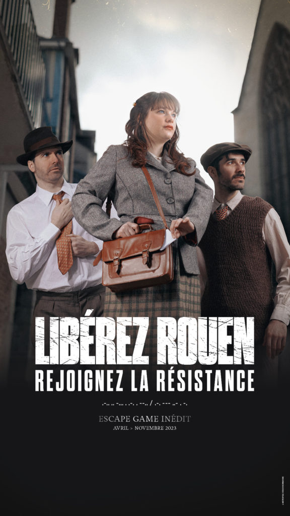 Escape game : Libérez Rouen, rejoignez la résistance ! Les trois personnages de l'affiche incarnent des résistants prêts à libérer la ville de l'Occupation. 